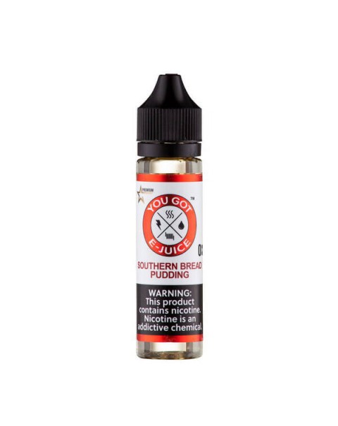 Southern Bread Pudding Synthetic Nicotine Vape Juice by You Got E-Juice