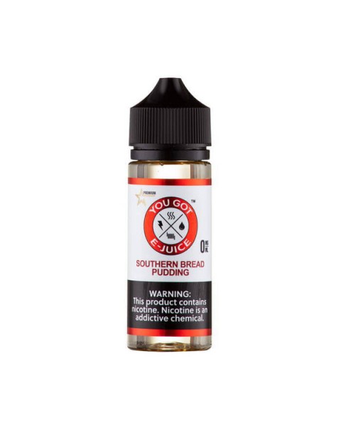 Southern Bread Pudding Synthetic Nicotine Vape Juice by You Got E-Juice