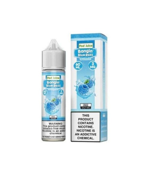 Bangin’ Blue Razz Chilled Vape Juice by Pod Juice