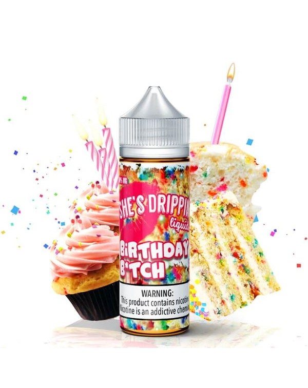 Birthday B*tch by She's Drippin E-Liquid